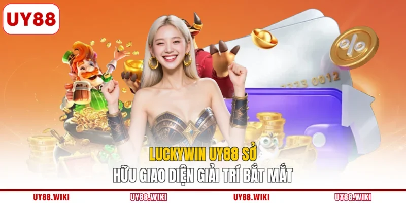 Luckywin UY88 sở hữu giao diện giải trí bắt mắt